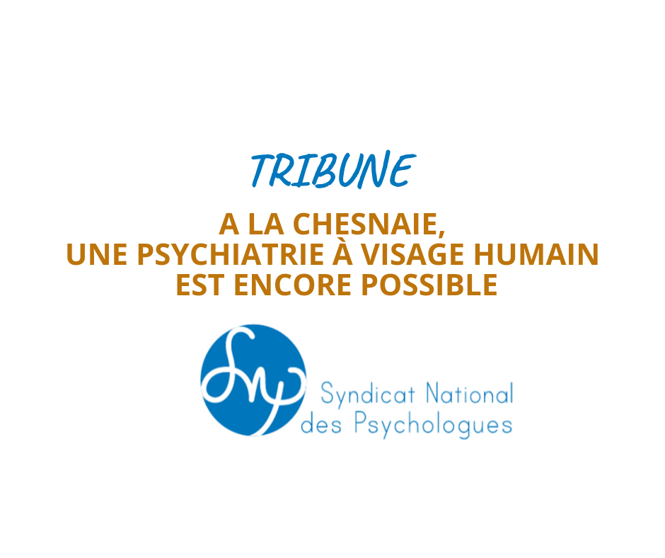 Tribune – A la Chesnaie, une psychiatrie à visage humain est encore possible