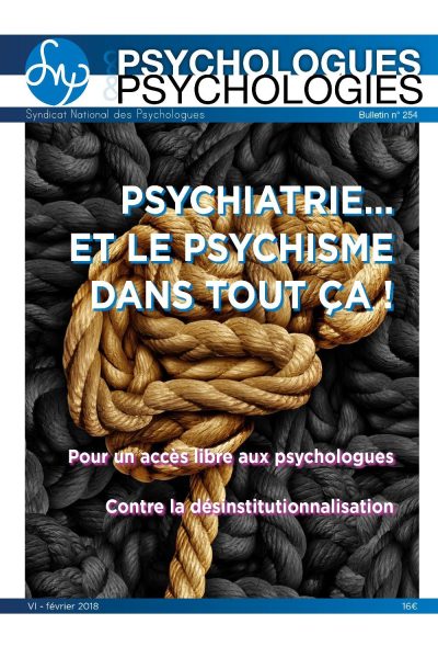 P&P n°254 : Psychiatrie et le psychisme dans tout ça ! (février 2018)