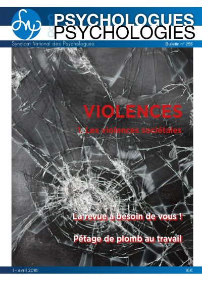 P&P n°255 : Violences 1.les violences sociétales (avril 2018)