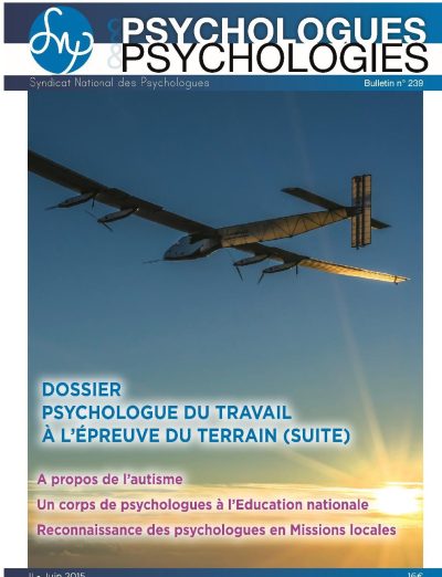 P&P n°239 : Psychologue du travail à l'épreuve du terrain (suite) (juin 2015)